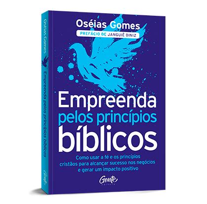 Empreenda Pelos Princípios Bíblicos Oseias Gomes