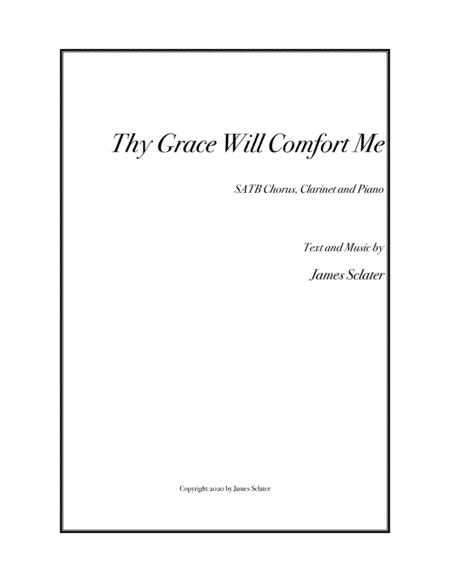 Thy Grace Will Comfort Me Sheet Music James Sclater Satb Choir