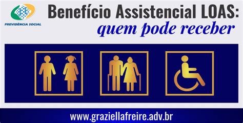 Benef Cio Assistencial Loas Quem Pode Receber Graziella Freire