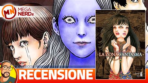 La Zona Fantasma Recensione Del Nuovo Horror Di Junji Ito MegaNerd It