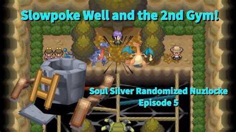 Slowpoke Well And The 2nd Gym Soul Silver Randomizer Nuzlocke Episode