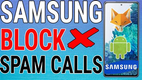 How To Block Spam And Scam Calls On Samsung Galaxy Phones Youtube