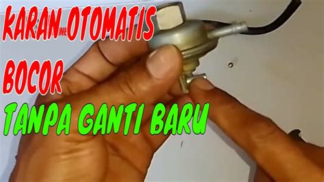 Cara Atasi Kran Bensin Otomatis Rusak Bocor Vario Beat Karbu Youtube