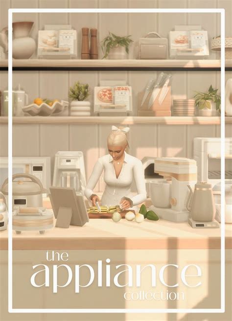 The Appliance Collection Bbygyal123 In 2024 Sims 4 Kitchen Sims