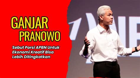 Ganjar Pranowo Sebut Porsi Apbn Untuk Ekonomi Kreatif Bisa Lebih