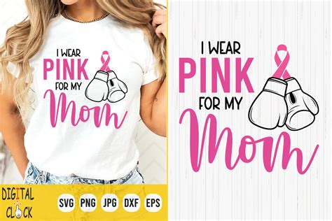 I Wear Pink For My Mom Svg Breast Cancer Graphic By Digital Click Store