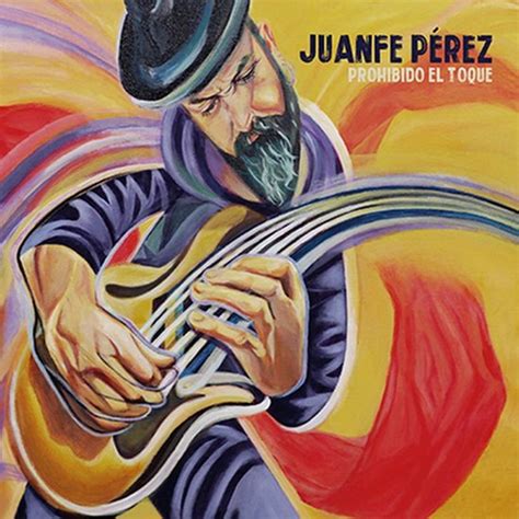 Juanfe Perez Prohibido El Toque Cd Juanfe Perez Muziek Bol