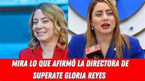 Mira Lo Que Afirm La Directora De Superate Gloria Reyes Youtube