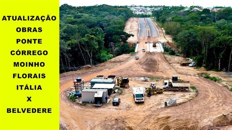 Obras Da Ponte Do Moinho E Avenida Belvedere Vs Florais It Lia Cuiab