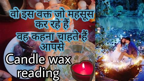 🧿 💚🔮 Candle Wax Reading All Signs आपके पार्टनर की Current Energy⚡⚡