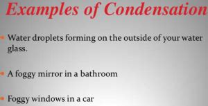 What are some Examples of Condensation?