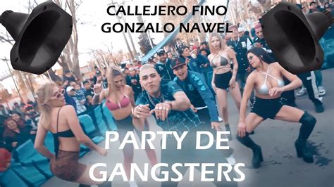 🔊bass Boosted🔊 Gonzalo Nawel X Callejero Fino Party De Gangsters