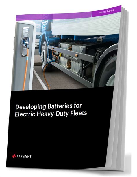 Developing Batteries for Electric Heavy-Duty Fleets Free White Paper