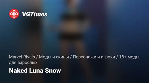 Marvel Rivals Naked Luna Snow 18 Adult Mods Characters And Players