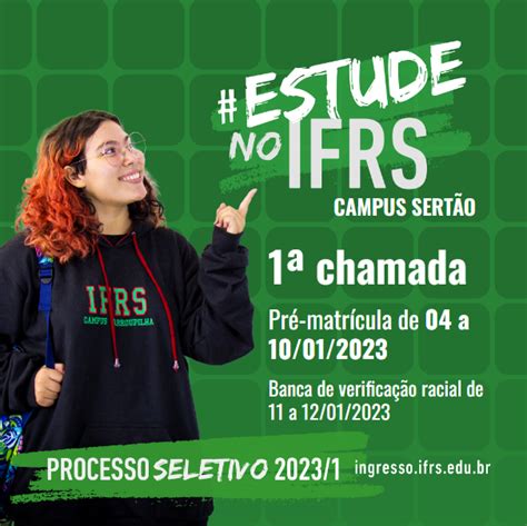 Divulgada A 1ª Chamada Do Processo Seletivo De Ingresso 20231 Campus