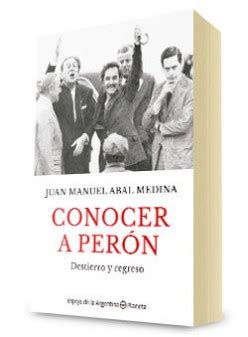 Conocer A Per N Juan Manuel Abal Medina Planetadelibros