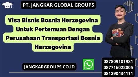 Visa Bisnis Bosnia Herzegovina Untuk Pertemuan Dengan Perusahaan