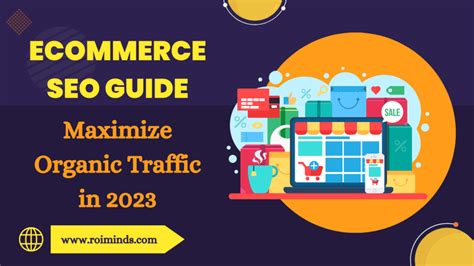 Ecommerce Seo Guide Maximize Organic Traffic In 2023