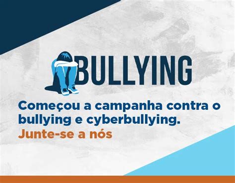 Começou A Campanha Contra O Bullying E Cyberbullying Junte Se A Nós