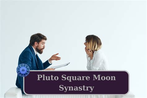 Pluto Square Moon Synastry Intensity And Depth Astrology Insightful