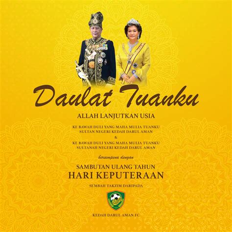 Kedah Darul Aman Fc On Twitter Daulat Tuanku Merafak Sembah Dan