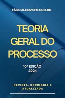 TEORIA GERAL DO PROCESSO 10ª EDIÇÃO 2024 eBook Resumo Ler