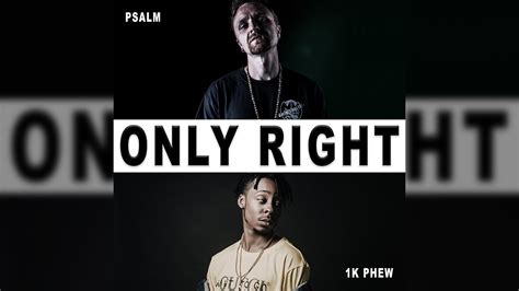 Psalm X 1k Phew Only Right Psalm Muzik Christian Rap Video