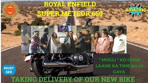 Royal Enfield Super Meteor 650 Delivered Mogli आखिर अपनी बाइक आ