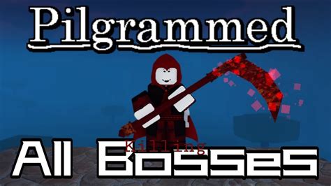 All Bosses Pilgrammed Roblox Youtube