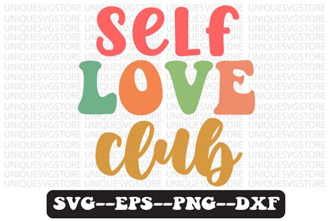 Self Love Club Quote Retro Svg Design Graphic By Uniquesvgstore