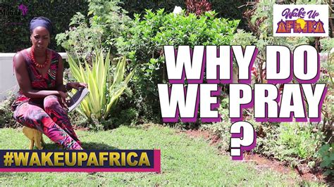 Why Do We Pray Ask Dr Mumbi PrayerSeries YouTube