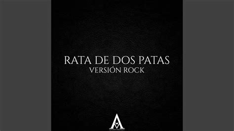 Rata de Dos Patas Versión Rock YouTube