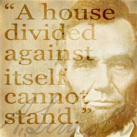 Abraham Lincoln Quotes House Divided Speech - Janith Jorrie