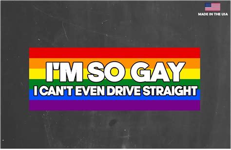 Amazon I M So Gay I Cant Even Drive Straight Sticker Decal