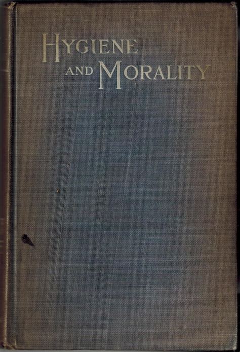 Hygiene And Morality A Manual For Nurses And Others Giving An Outline