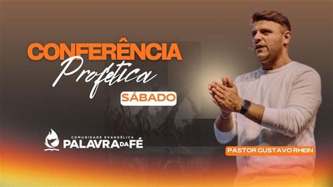 CONFERÊNCIA PROFÉTICA o pastor Gustavo Rhein 20 04 2024 YouTube