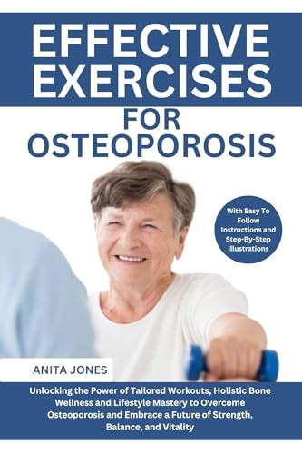 Effective Exercises For Osteoporosis: Unlocking the Power of Tailored ...