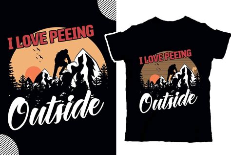 I Love Peeing Outside T Shirt Design 25320960 Vector Art At Vecteezy