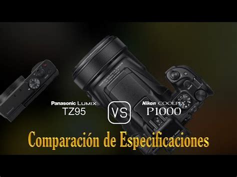 Panasonic Lumix TZ95 vs Nikon COOLPIX P1000 Una Comparación de