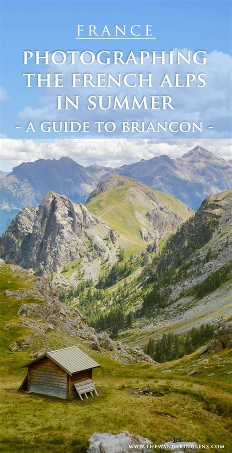 Briancon Photography Locations French Alps In Summer French Alps