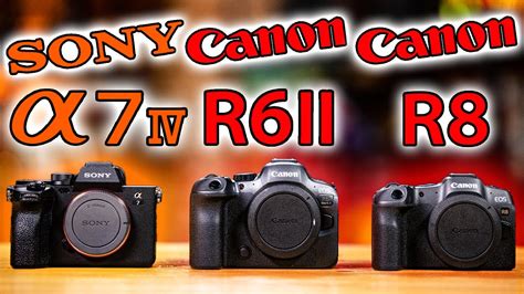 Sony A Iv Vs Canon R Mark Ii Vs Canon Eos R Which Camera Should You