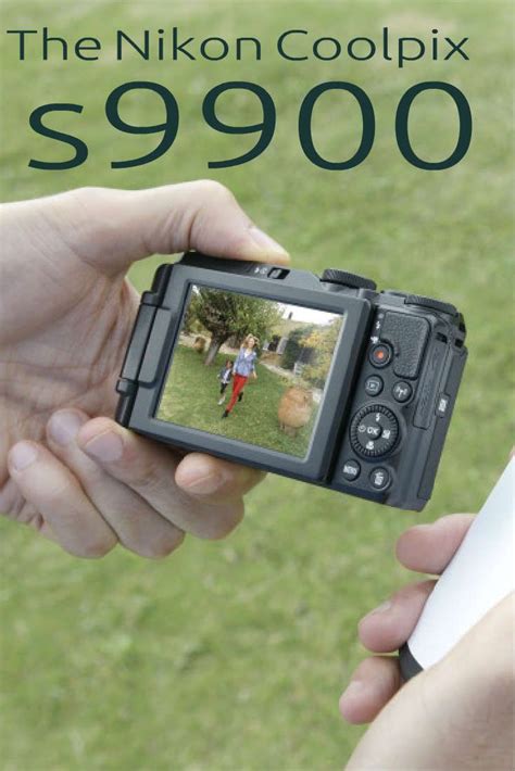 A Quality Point And Shoot The Nikon Coolpix S9900 The Camera Guide