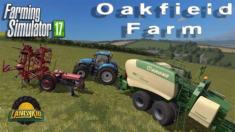 Farming Simulator 17 Oakfield Farm Today Is The Day Of Hay Youtube