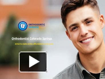 PPT Braces In Colorado Springs Orthodontic Experts Of Colorado