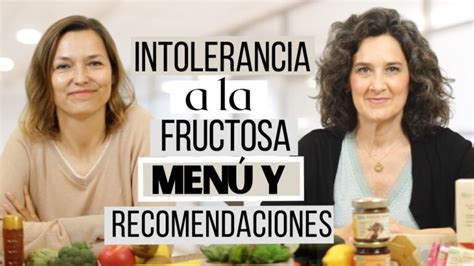 Descubre Un Delicioso Menú Sin Fructosa Y Sorbitol Para Intolerantes 2025