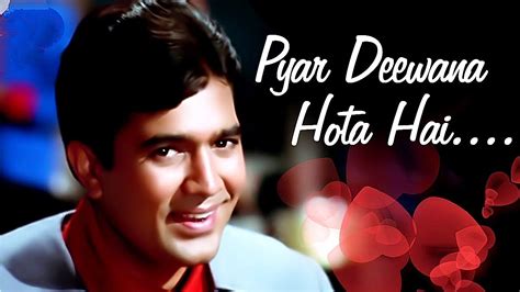 Pyar Diwana Hota Hai Song By Kishore Kumar Rajesh Khanna Old