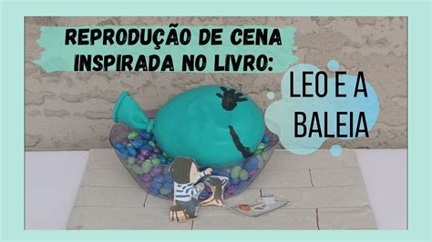 Atividade para Educação Infanti inspirada no livro Leo e a Baleia YouTube