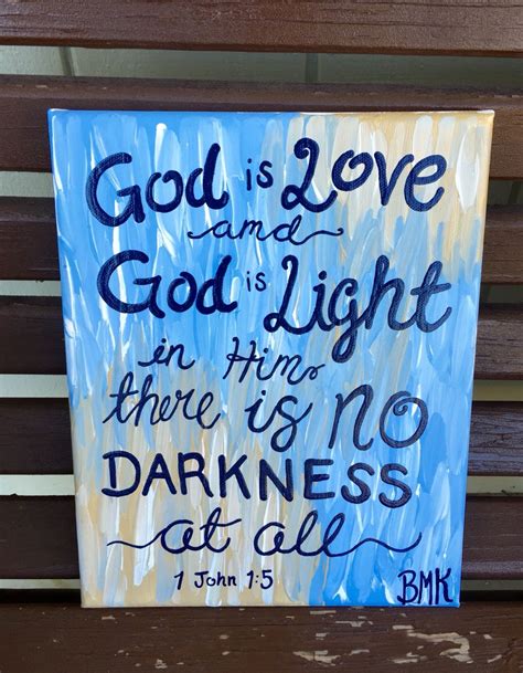 God Is Love And God Is Light In Him There Is No Darkness At All 1 John