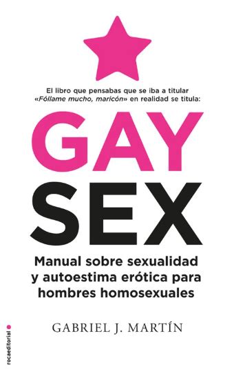 Descargar Gay Sex Manual Sobre Sexualidad Y Autoestima Er Tica Para Hombres Homosexuales