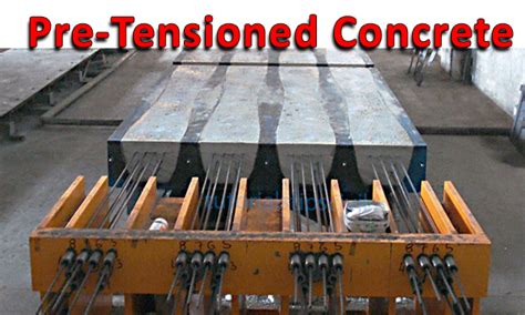 What Is Pre Tensioned Concrete Concrete Technology